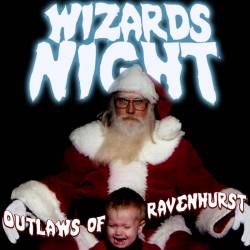 Outlaws Of Ravenhurst : Wizard's Night